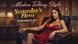 Download Lagu Modern Talking style Disco Magic 2026 | Yesterday's Hero MP3