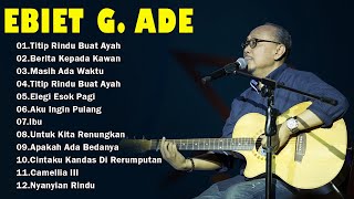 Download Lagu EBIET G ADE FULL ALBUM TERBAIK TERPOPULER SEPANJANG MASA MP3