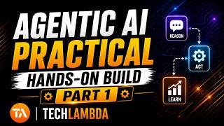 Agentic AI Practical (Hands-on Build) | Part 1