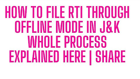 HOW TO FILE RTI IN J&K IN OFFLINE MODE WHOLE PROCESS EXPLAIN