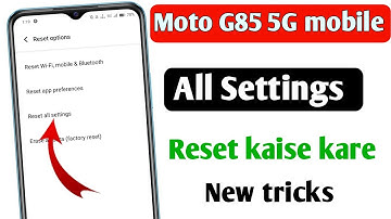 Moto G85 5G Mobile all settings reset kaise kare | how to all Settings reset moto g85 5g mobile