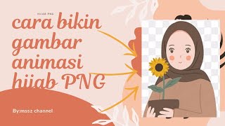 cara bikin gambar animasi hijab PNG || gampang banget!!!