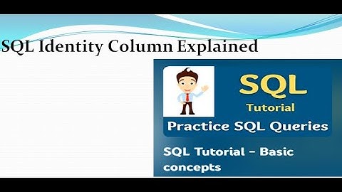 SQL Identity Column: Auto-Generating Unique Values for Your Tables