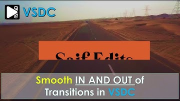 Smooth in and out of transitions with VSDC free video editor | VSDC tutorials