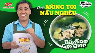 CANH MỒNG TƠI NẤU NGHÊU - Công thức của MC Quyền Linh | Bữa Cơm Gia Đình