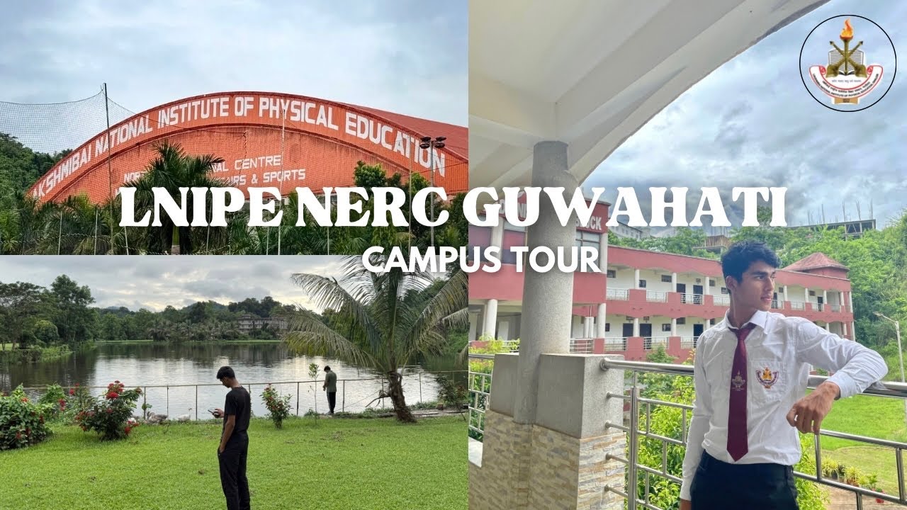 LNIPE Guwahati Campus | Sports Facilities,Hostel,Mess & More