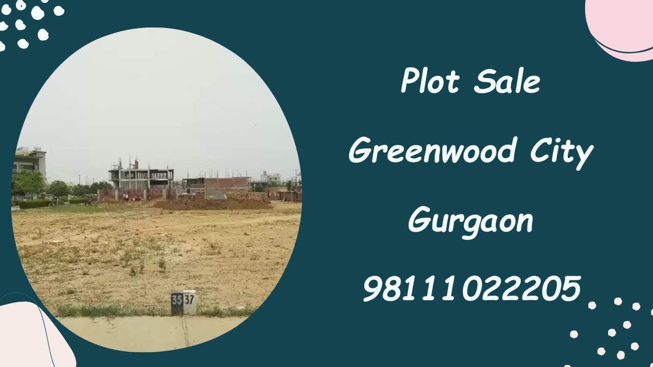 Plot Sale Greenwood City Gurgaon 9811022205 YouTube