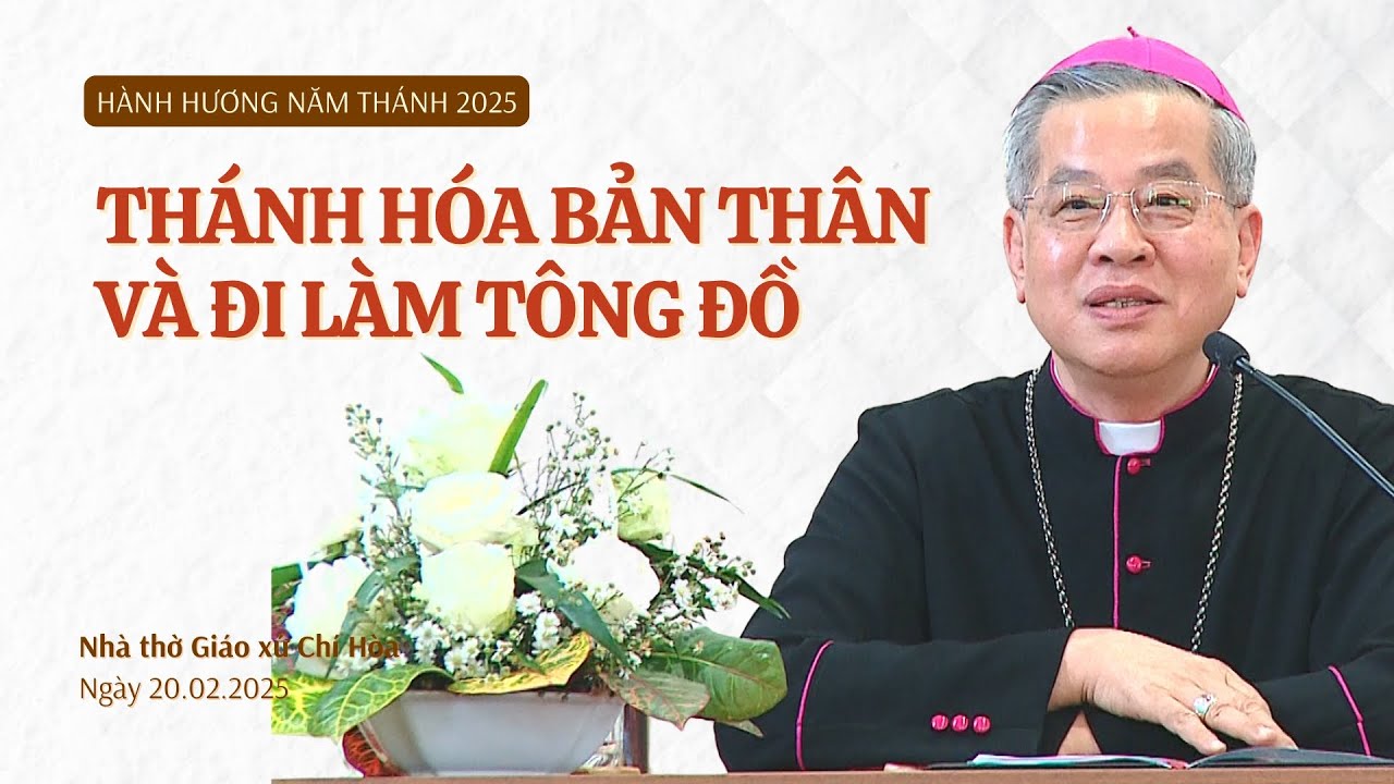 Outline Video ĐTGM Giuse Nguyễn Năng - Thánh hóa bản thân và đi làm tông đồ