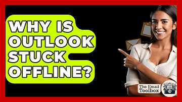 Why Is Outlook Stuck Offline? - TheEmailToolbox.com