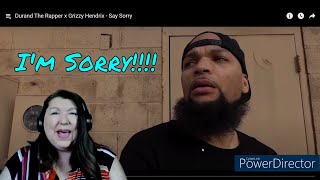 Durand The Rapper x Grizzy Hendrix - Say Sorry Reaction