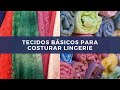 TECIDOS PARA CONFECÇÃO DE LINGERIE INICIANTES - parte 1