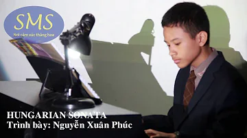 Hungarian sonata (Piano) - Nguyễn Xuân Phúc