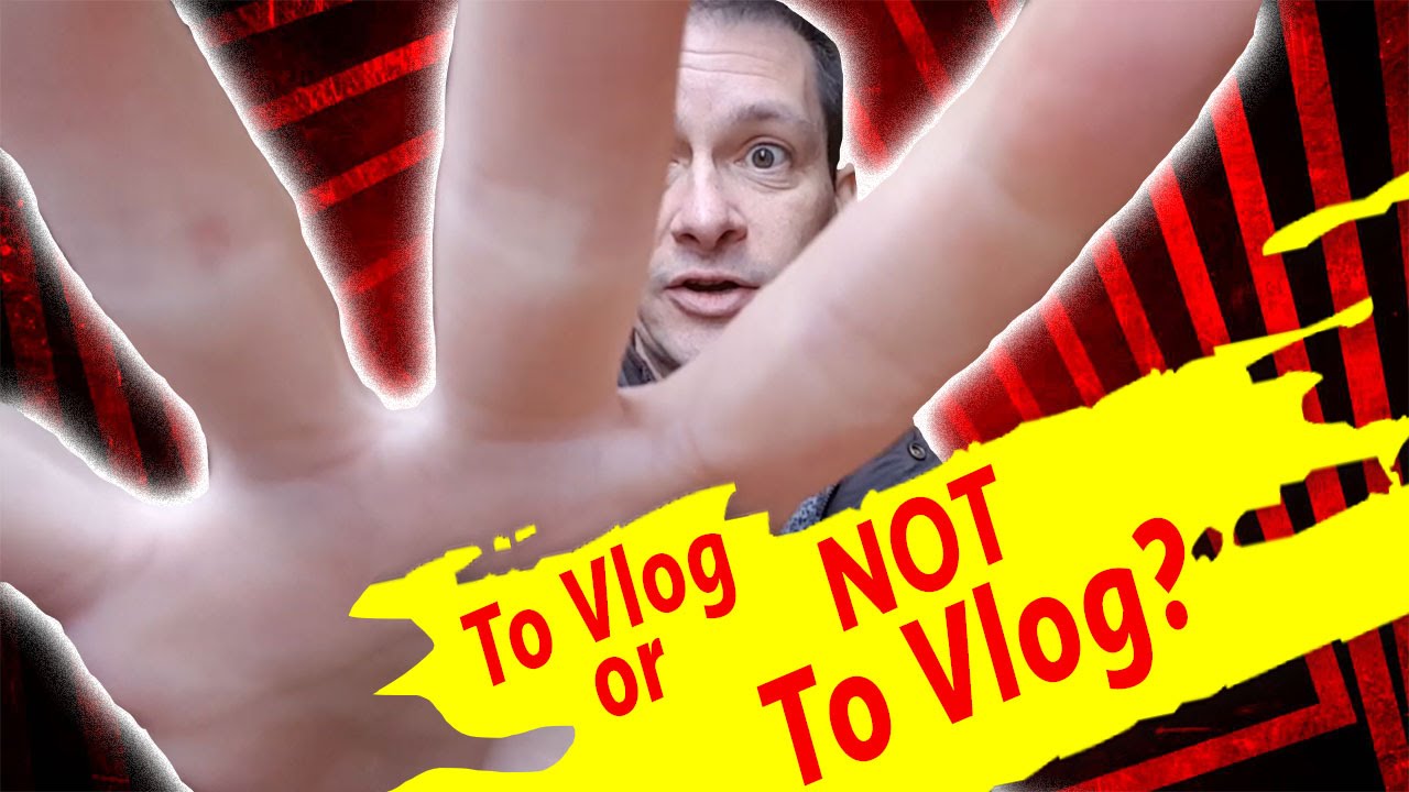 To Vlog Or Not To Vlog YouTube to-vlog-or-not-to-vlog-youtube