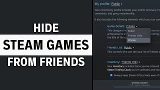 How to Hide Games on Steam From Friends (LATEST GUIDE)