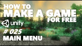HOW TO MAKE A GAME FOR FREE #025 - MAIN MENU - UNITY TUTORIAL