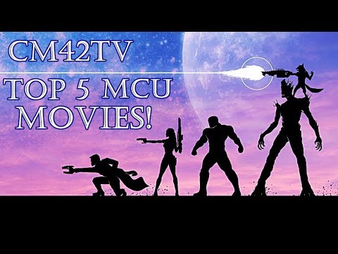 my-top-5-mcu-movies!