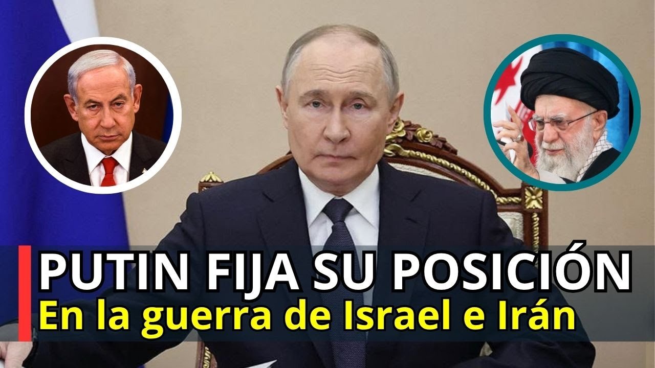 ¿Qué dijo Putin sobre la guerra entre Israel e Irán?