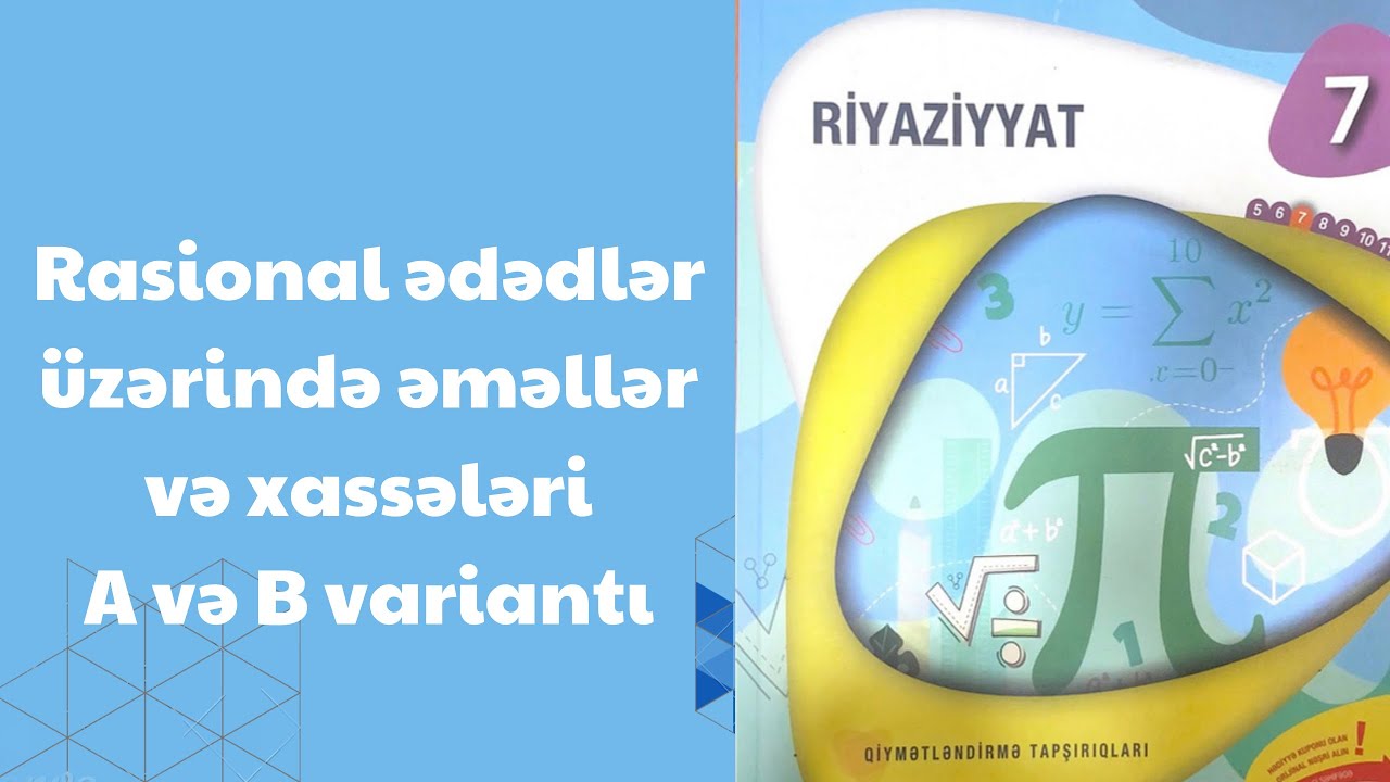 Rasional ədədlər üzərində əməllər və xassələri A və B variantı 7-ci sinif riyaziyyat dim testi s-134