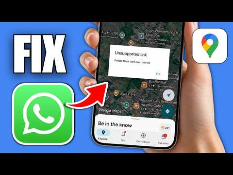 How To Fix Google Maps Link Not Opening In WhatsApp