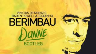 Vinicius de Moraes, Baden Powell & Toquinho - Berimbau (Danne Bootleg)