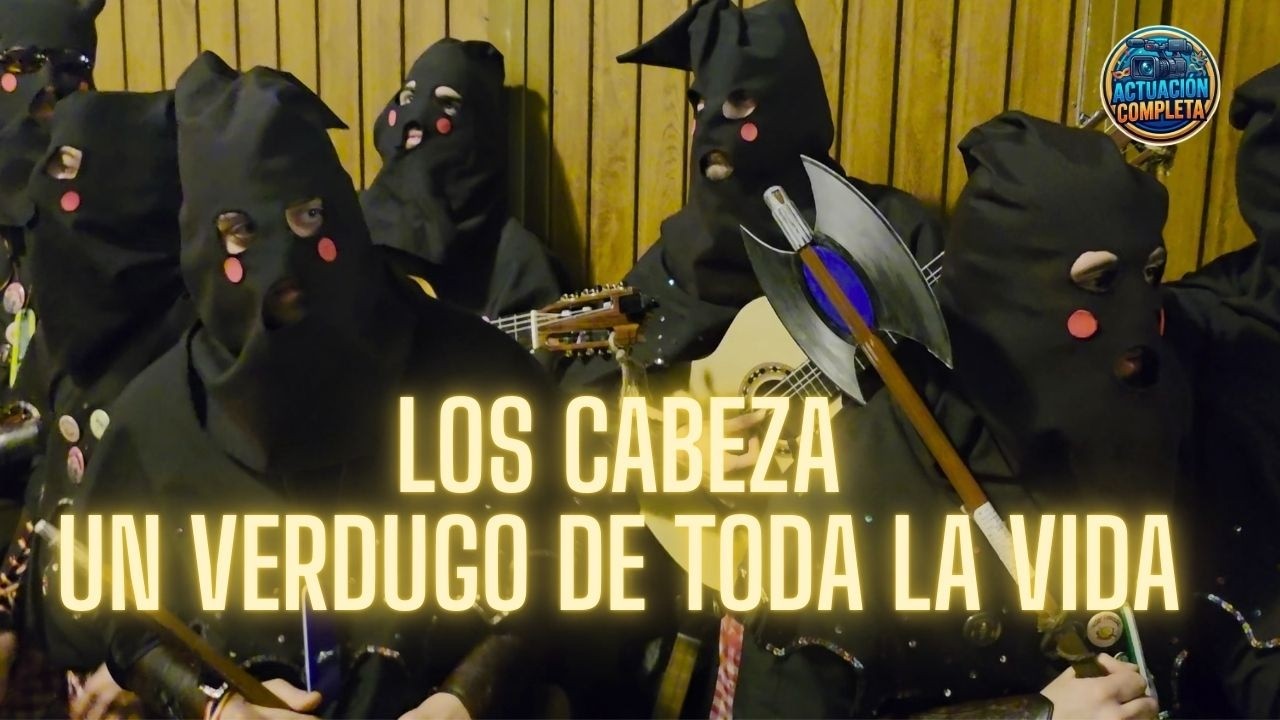 LOS CABEZA, UN VERDUGO DE TODA LA VIDA (Los de la Cueva 2026) - Carnaval de Cádiz
