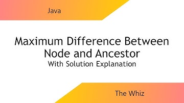 Maximum Difference Between Node and Ancestor