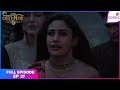 Naagin S5 | Full Episode Ep. 37 | Bani is heartbroken! | Colors TV