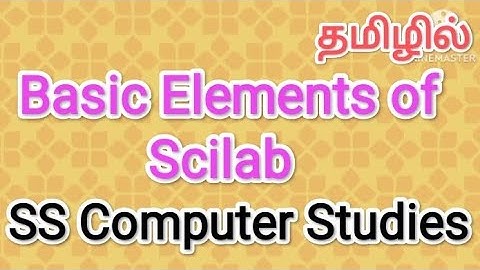 Basic Elements of scilab language | scilab in tamil,#sscomputerstudies,#scilab,#basicelements