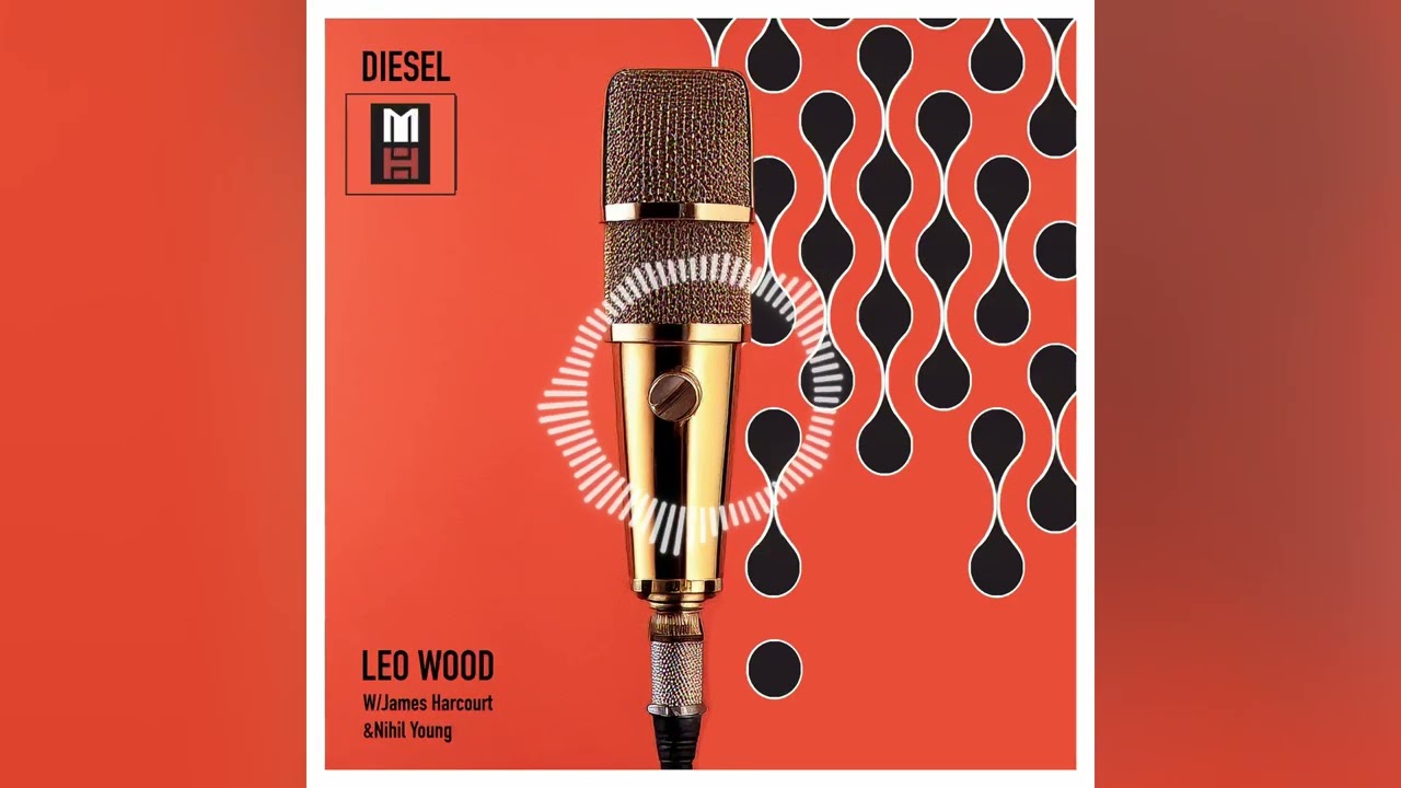 Watch Leo Wood, James Harcourt, Nihil Young - Diesel on YouTube Watch Leo Wood, James Harcourt, Nihil Young - Diesel on YouTube