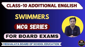 MCQ Series (New Pattern) || Swimmers || Additional English || Class-10 || MBOSE