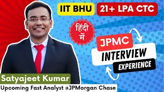 JPMorgan Chase Interview Experience: Analyst - Satyajeet Shares Tips and Tricks - MAS &amp; IIT BHU