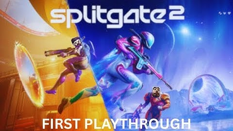FIRST TIME PLAYING SPLITGATE 2!?!