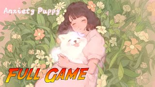 Anxiety Puppy | Complete Gameplay Walkthrough - Full Game | No Commentary