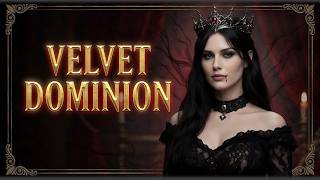 🎵🦇 VELVET DOMINION | Serenya Builds Her Dark Court | Cinematic Melodic Gothic | Teutarya