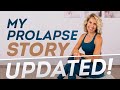 My Prolapse Story (And My Relapse) - UPDATED!