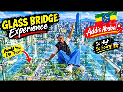 I tried ADDIS ABABAS 🇪🇹 glass Bridge,,,this was Terrifying 🇪🇹 