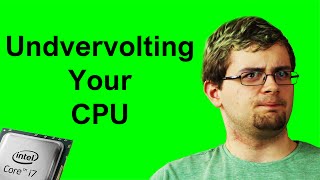 Undervolting Your CPU