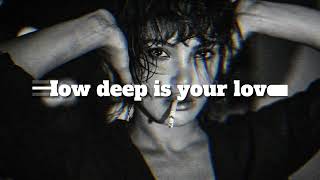 How Deep Is Your Love? (Hans Zimmer, C.Harris, Farruko, and many more) LYRICS