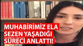 Koronavirüs Bulaşan Muhabirimiz Ela Sezen Yaşadığı Süreci Anlattı