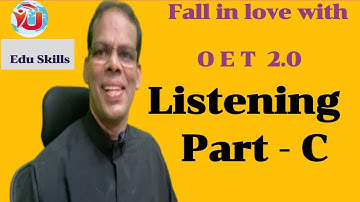 Edu Skills   Fall in LOVE with OET  Listening Part - C