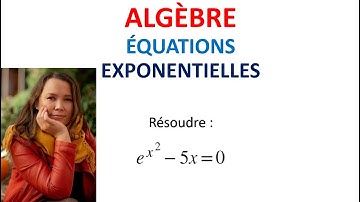 159. ALGÈBRE: Équations exponentielles
