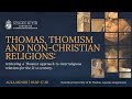 Thomas, Thomism and Non-Christian Religions