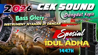 CEK SOUND DANGDUT KOPLO BASS GLERR 2026 TERBARU | INSTRUMENT NYAMAN DI DENGAR SPESIAL IDUL ADHA 2026