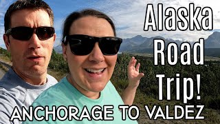 Alaska Road Trip W/ Us! Anchorage to Valdez - AMAZING Views!!
