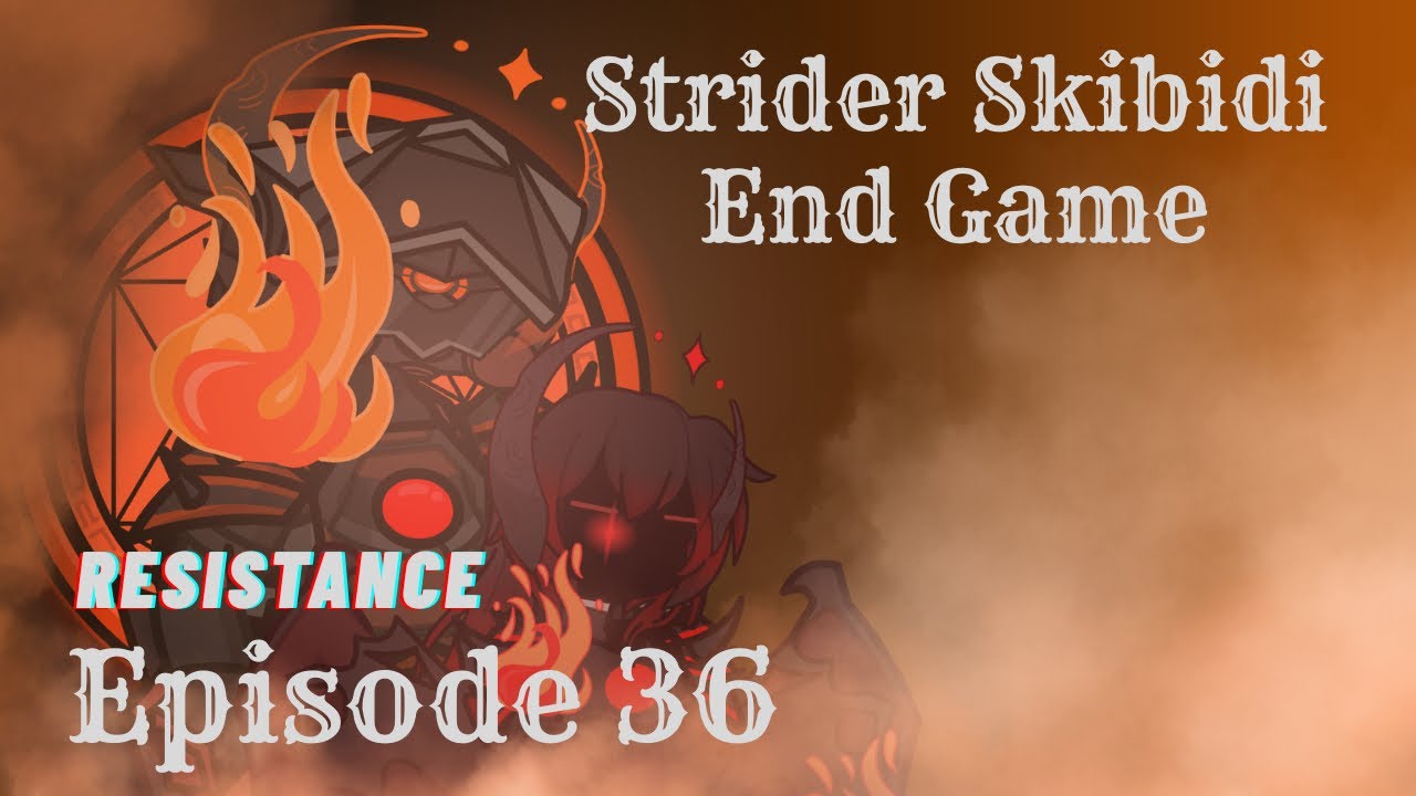 Strider Skibidi End Game 36 “Resistance” - YouTube
