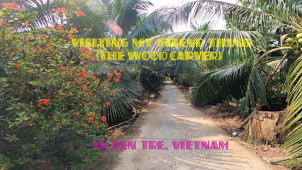 Visiting my friend Thinh (THE WOOD CARVER) and his family in Ben Tre, Vietnam.  (29-01-2026)