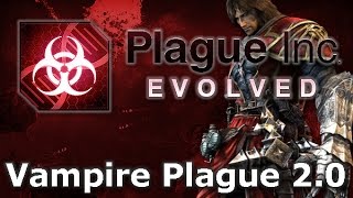Plague Inc. Custom Scenarios  Vampire Plague 2.0