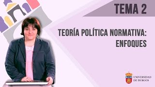 Tema 2 - Teoría Política Normativa: Enfoques