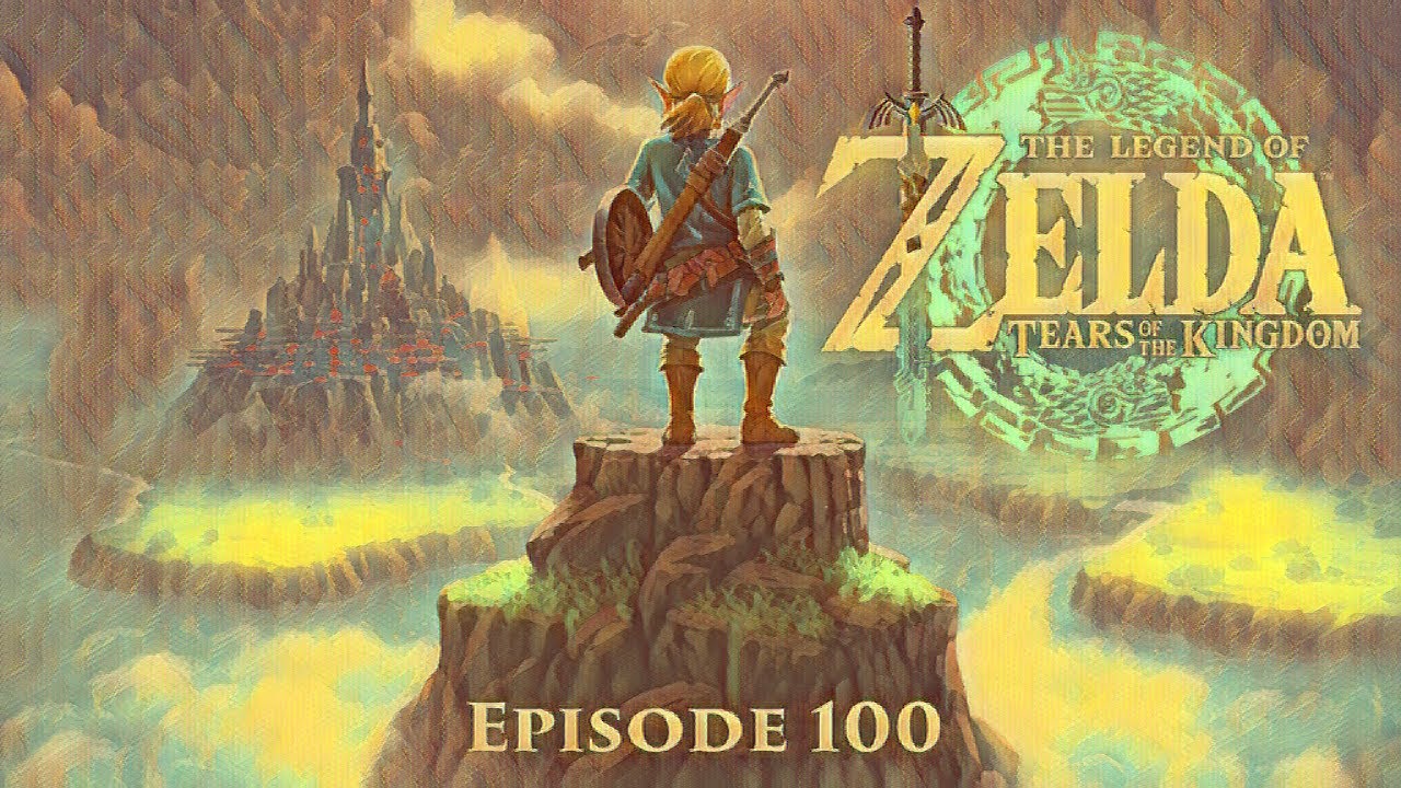 Legend of Zelda Tears of the Kingdom: Episode 100 (Full Gameplay No ...