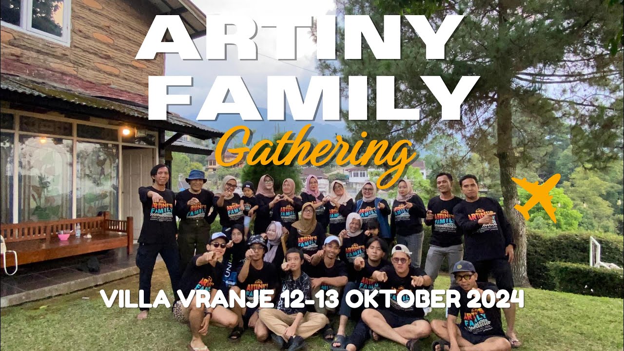 VILLA VRANJE PUNCAK - ARTINY FAMILY GATHERING 2024